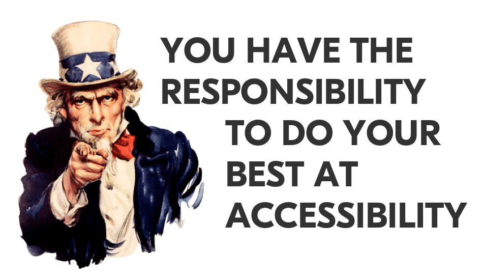 Accessibility Is Your Responsibility